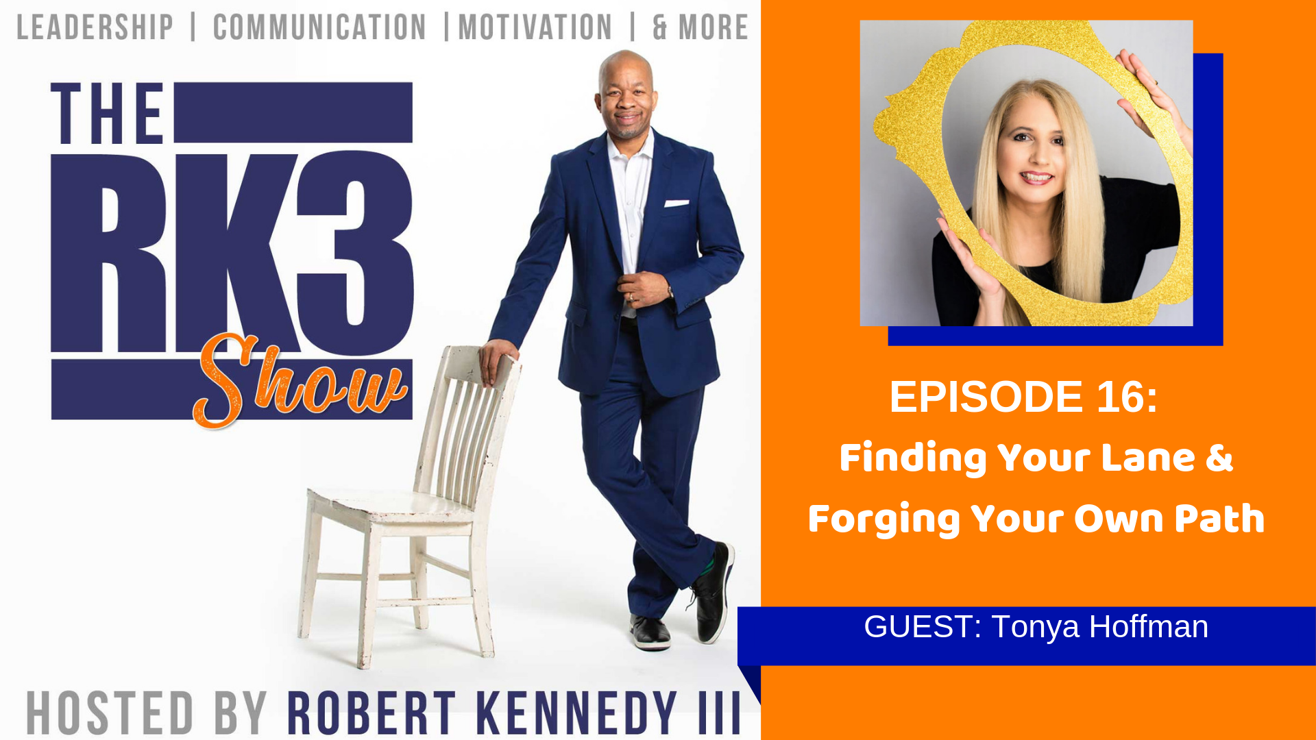 The RK3 Show: Finding Your Lane & Forging Your Own Path