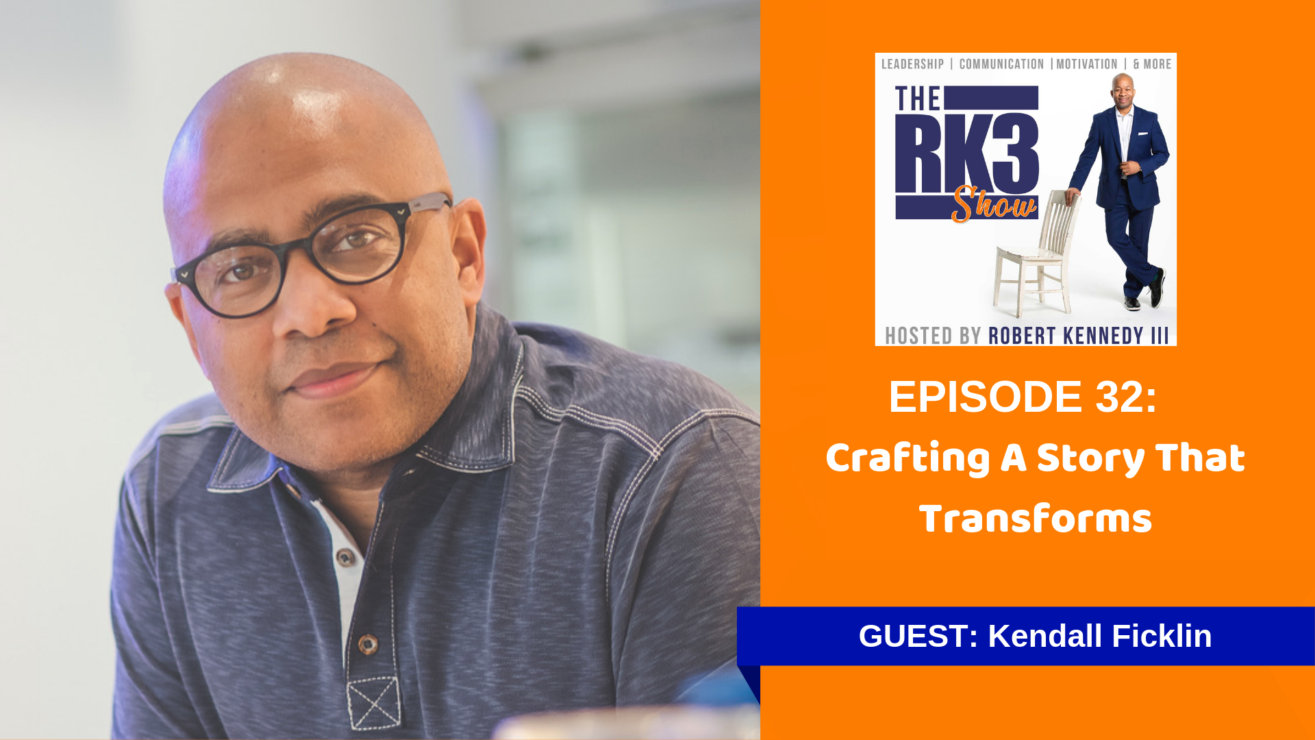 The RK3 Show: Crafting A Story That Transforms