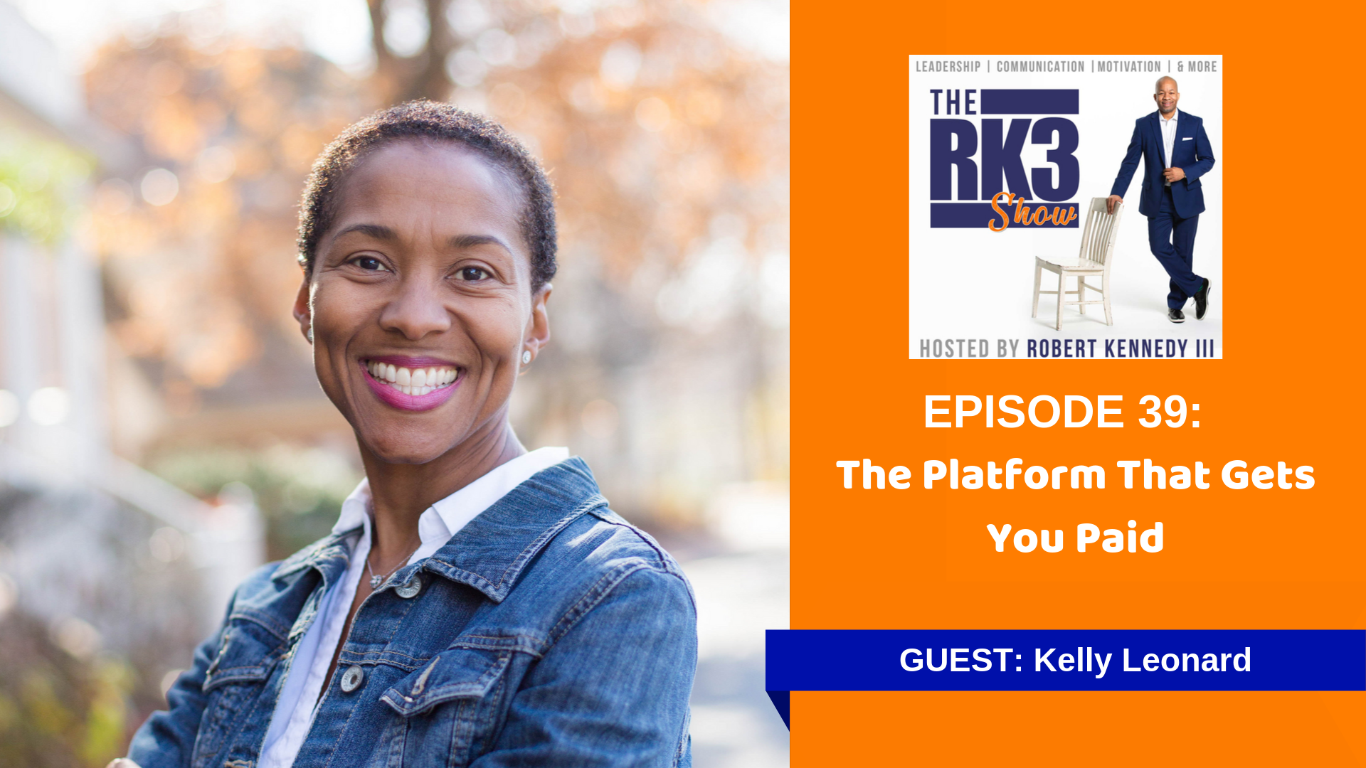 Kelly Leonard - The Platform That Gets You Paid